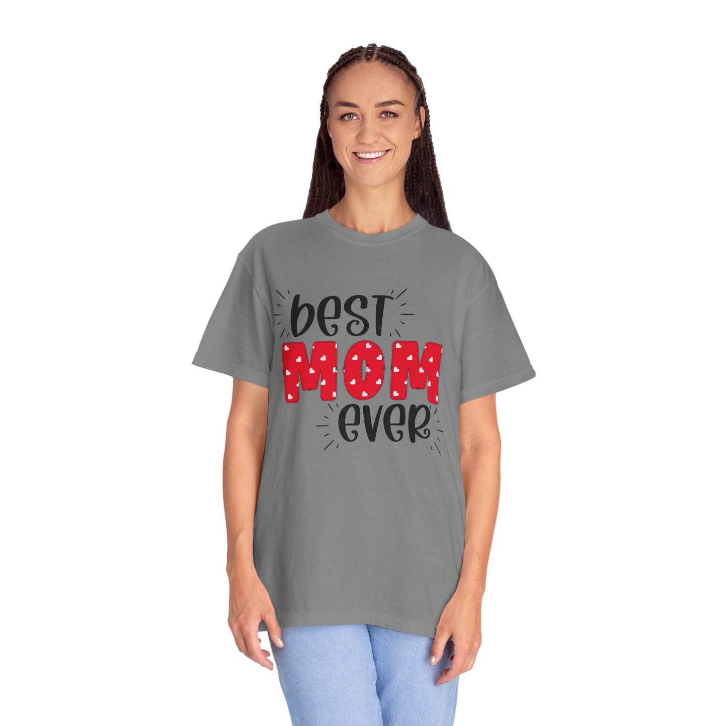 Best Mom Ever (Red) - Comfort Colors Shirt