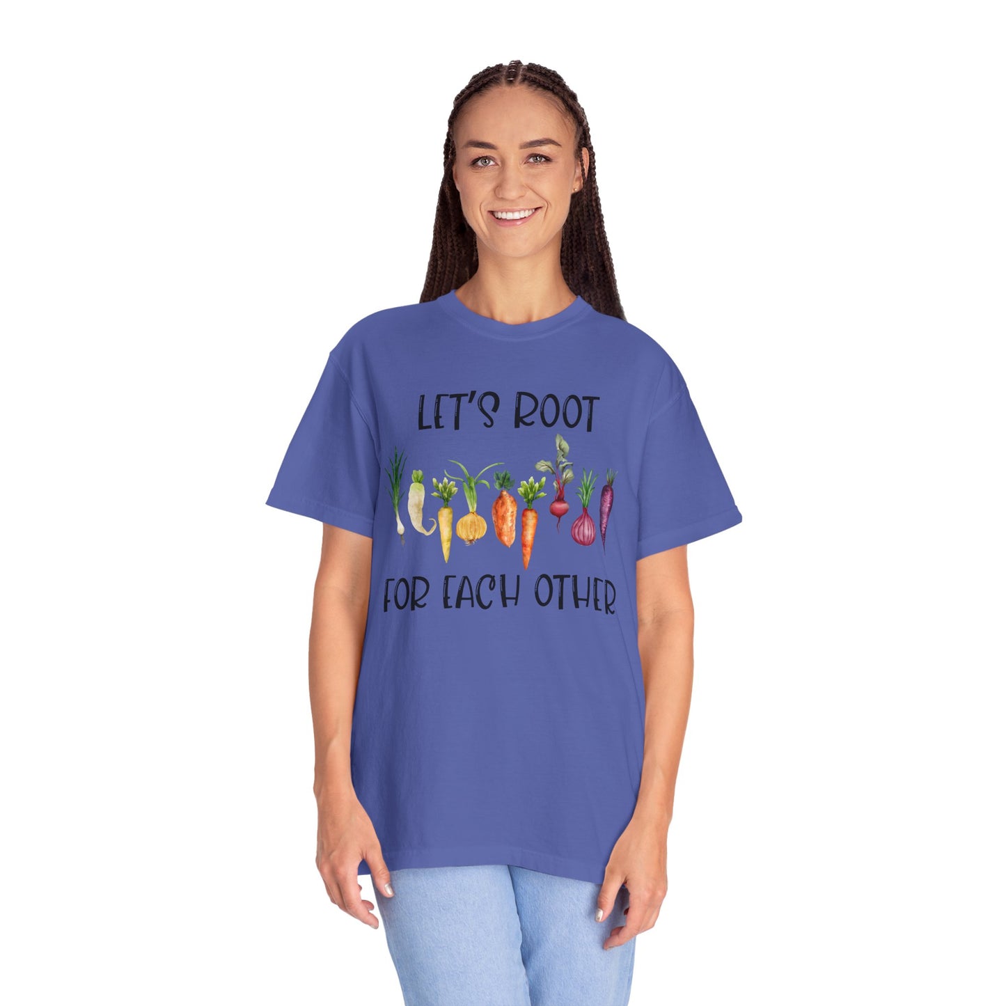 Let's Root For Each Other - Comfort Colors Shirt