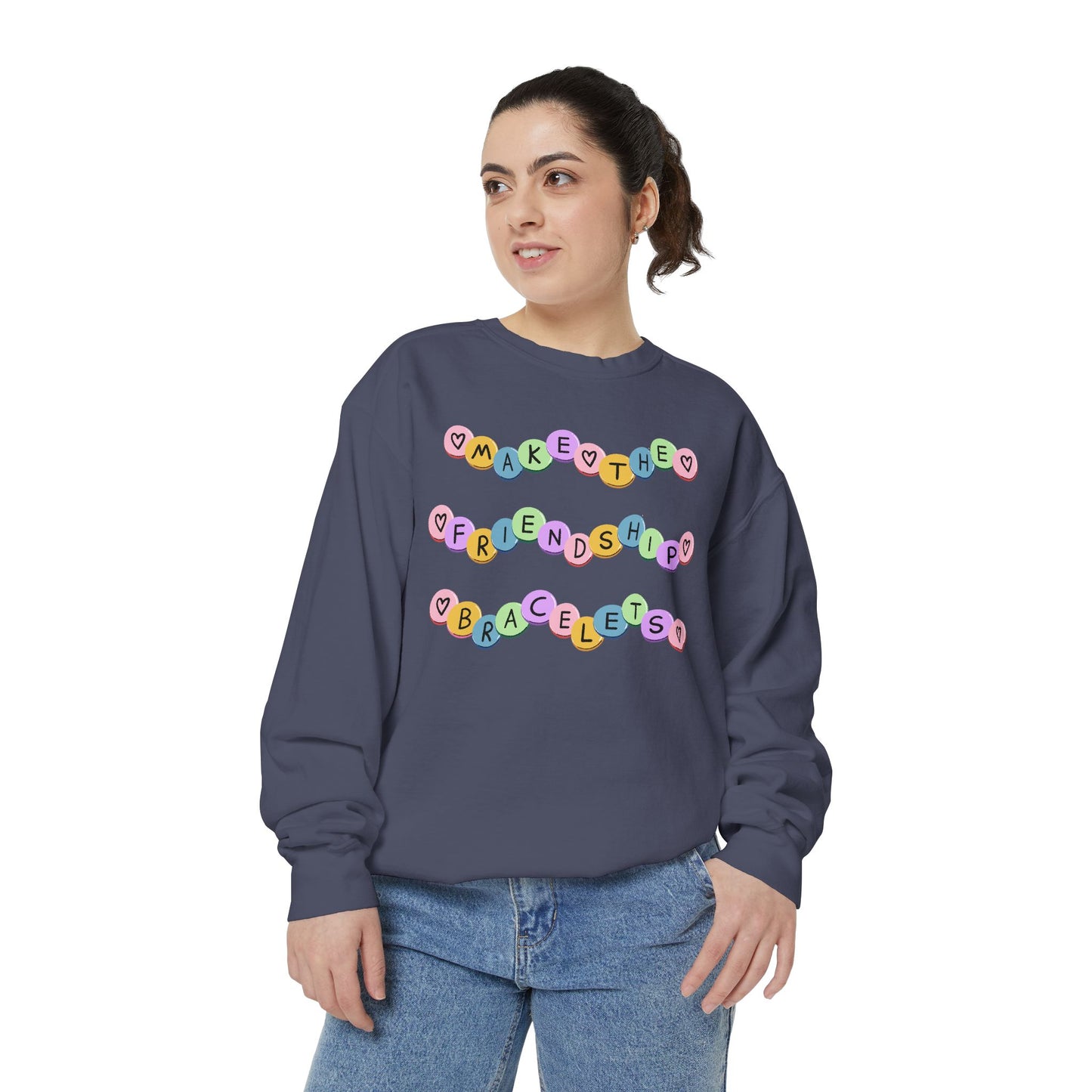 Make The Friendship Bracelets - Comfort Colors Sweatshirt