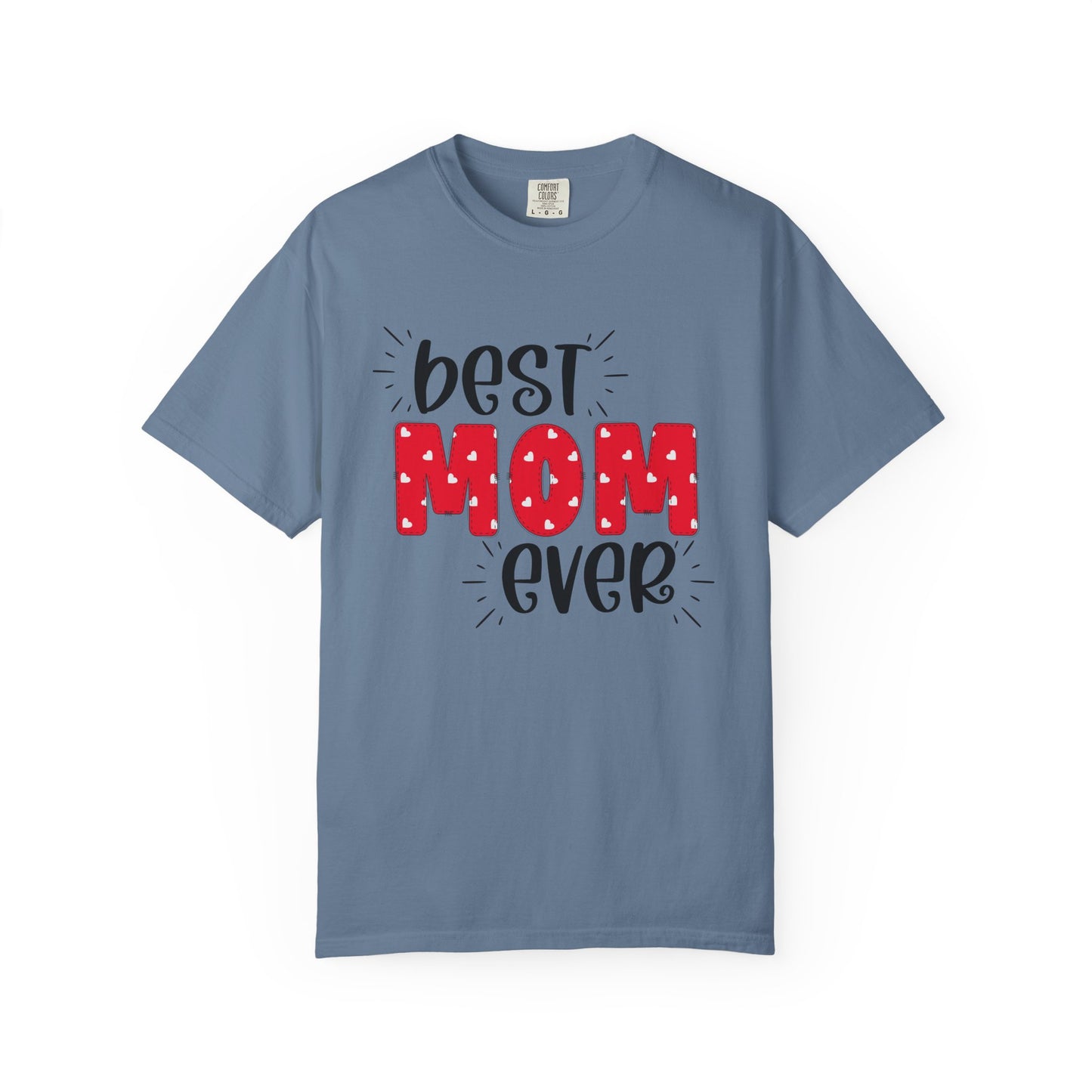 Best Mom Ever (Red) - Comfort Colors Shirt