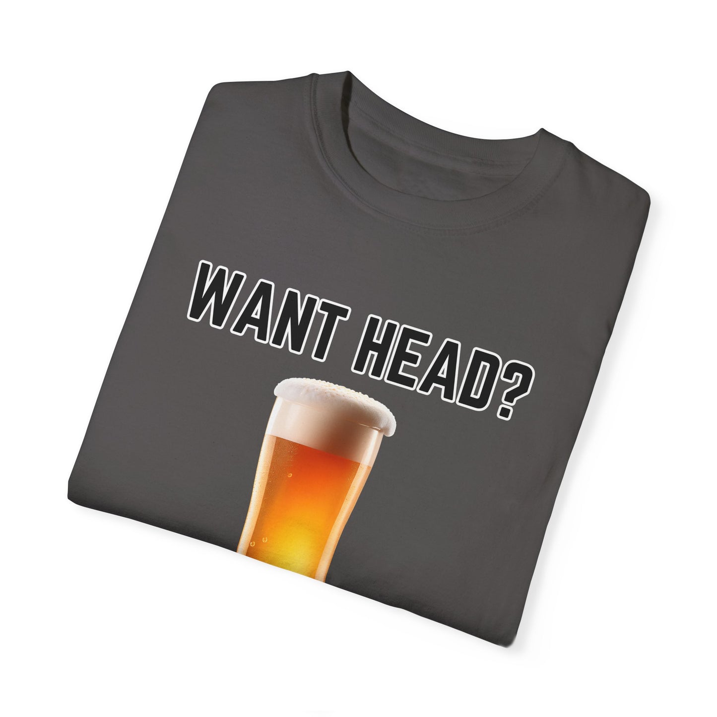 Want Head - Comfort Colors Shirt
