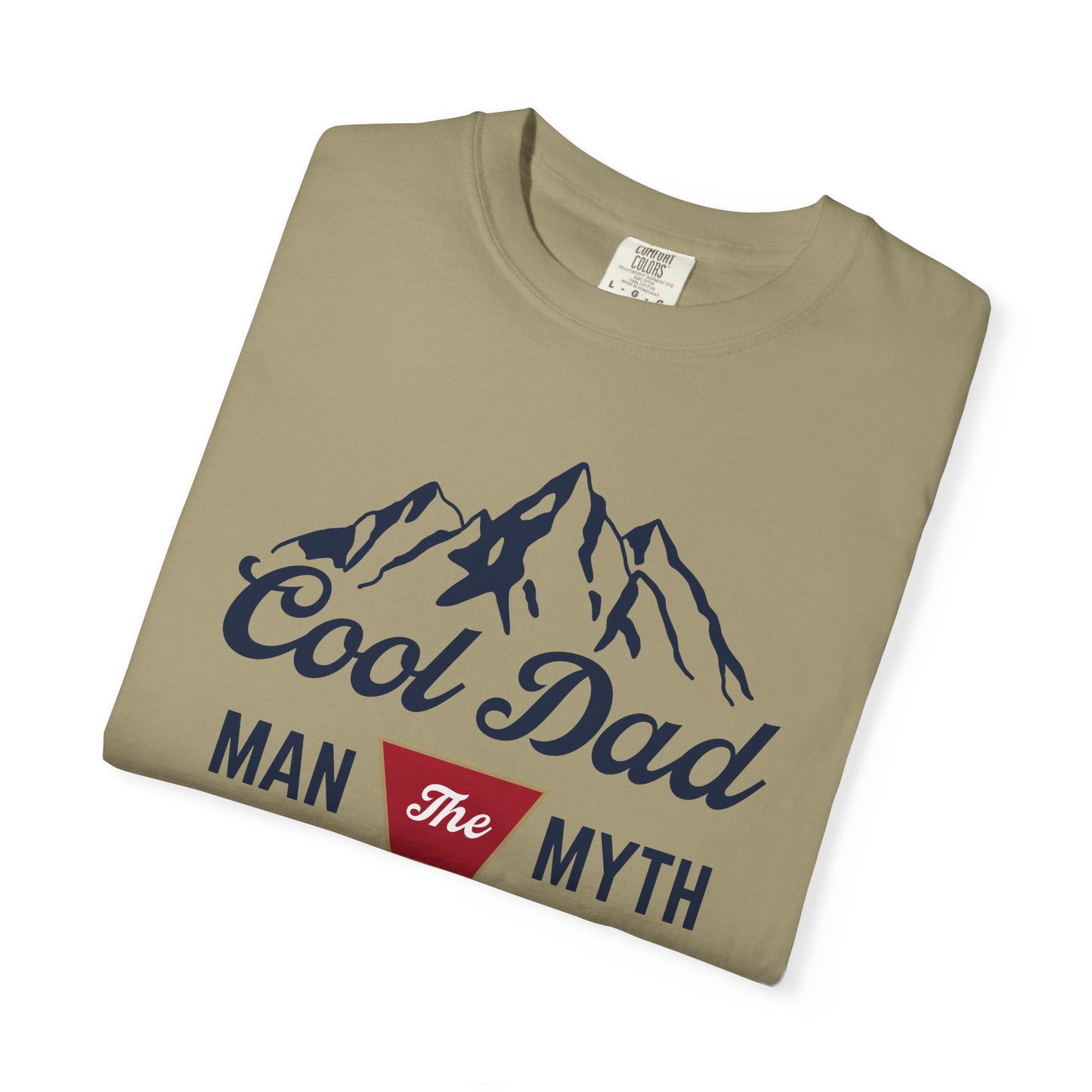Cool Dad - The Man, The Myth, The Legend - Comfort Colors Shirt
