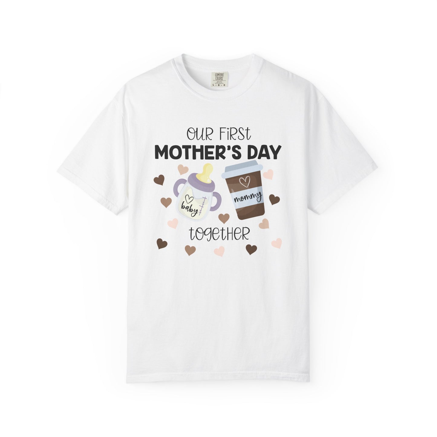 Our First Mother's Day Together (Milk & Coffee) - Comfort Colors Shirt