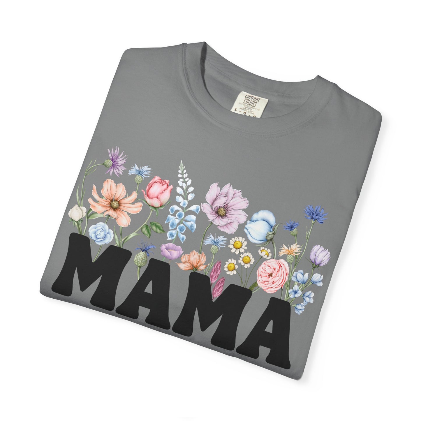 Mama (Flowers) - Comfort Colors Shirt