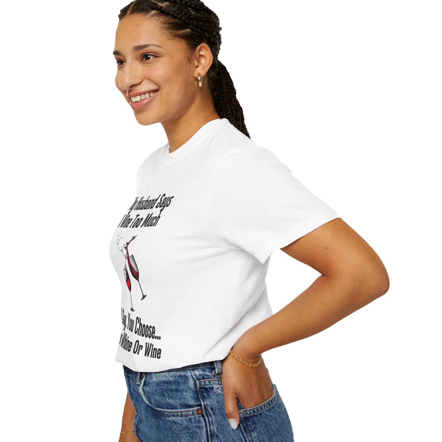I Wine Too Much - Comfort Colors Shirt