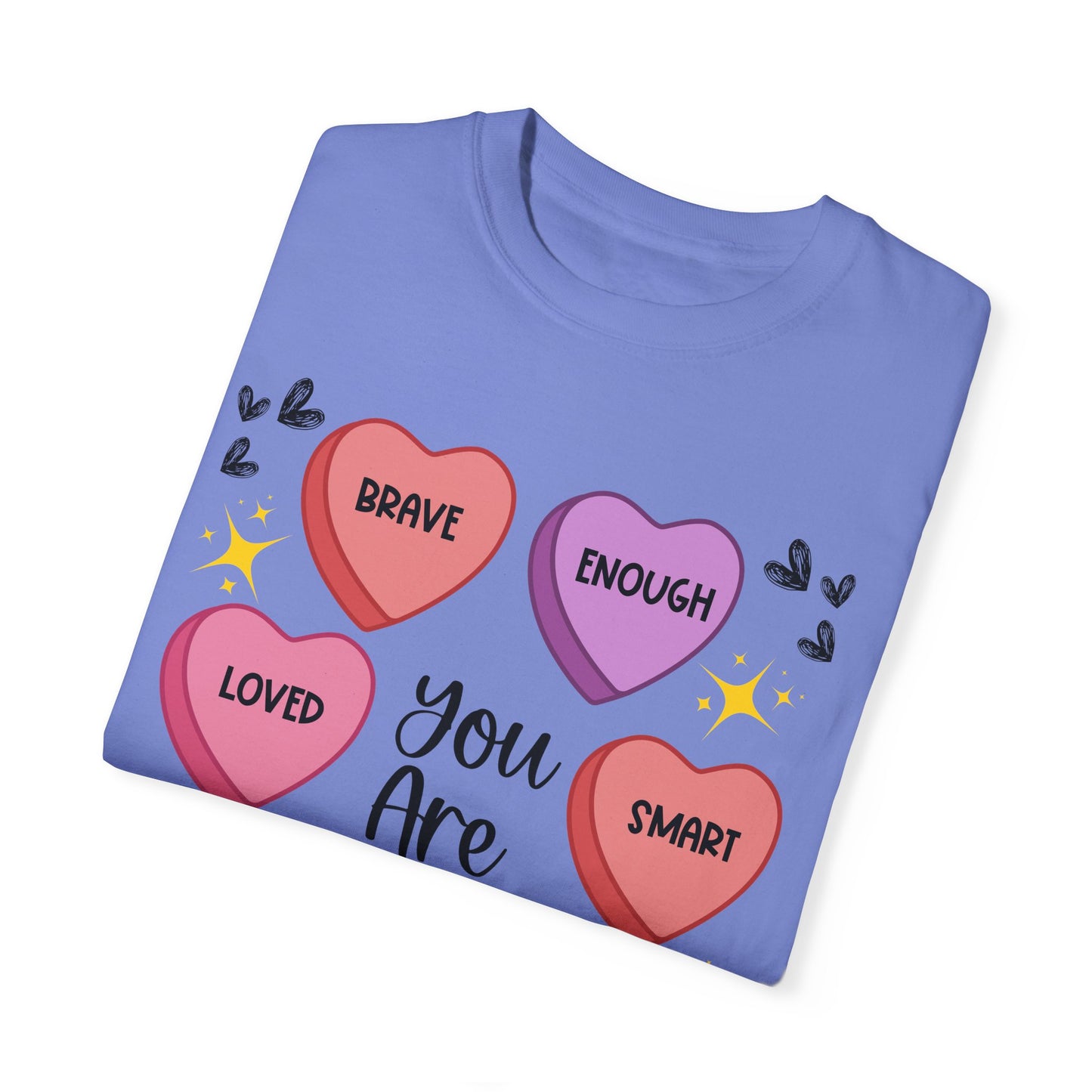 Candy Heart Affirmations - Comfort Colors Shirt