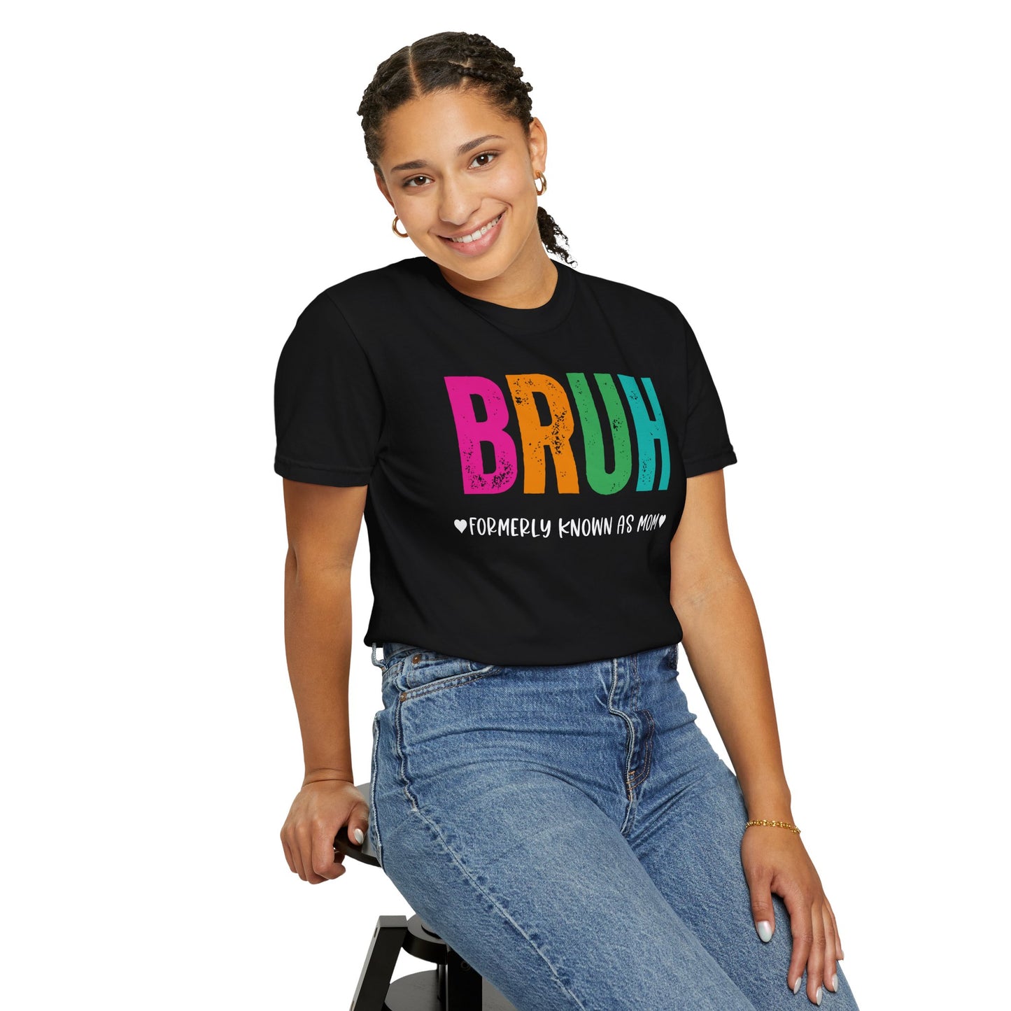 Bruh ♥ Formerly Known As Mom ♥ - Comfort Colors Shirt