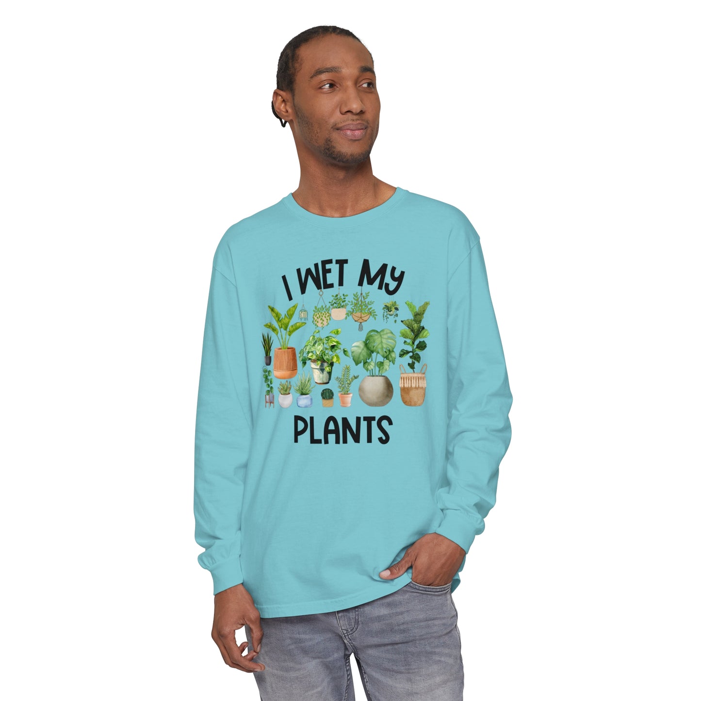 I Wet My Plants - Comfort Colors Long Sleeve Shirt