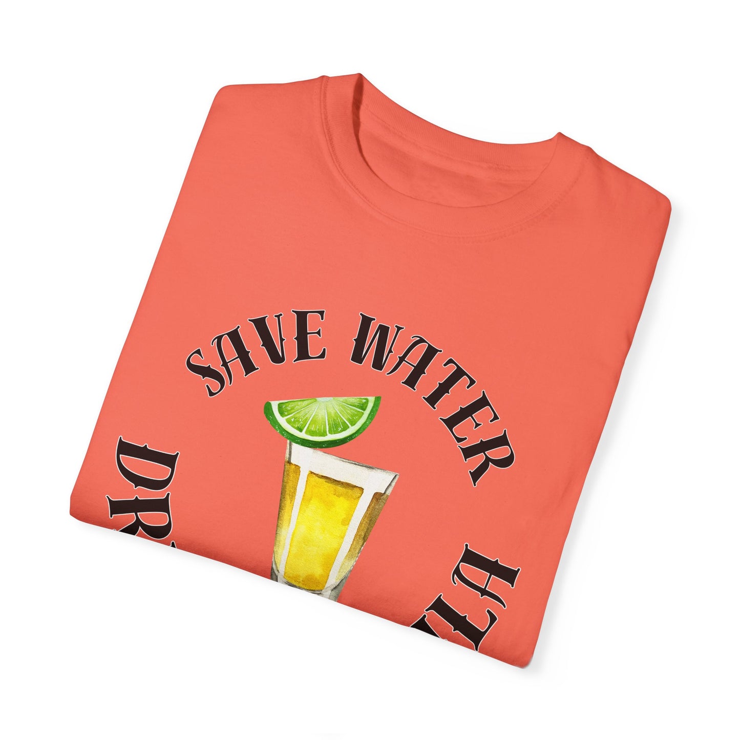 Save Water Drink Tequila - Comfort Colors Shirt