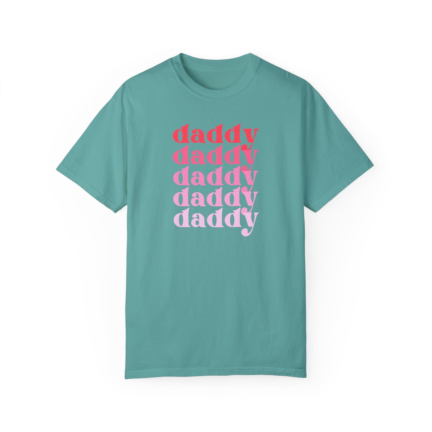 Daddy (Pink) - Comfort Colors Shirt