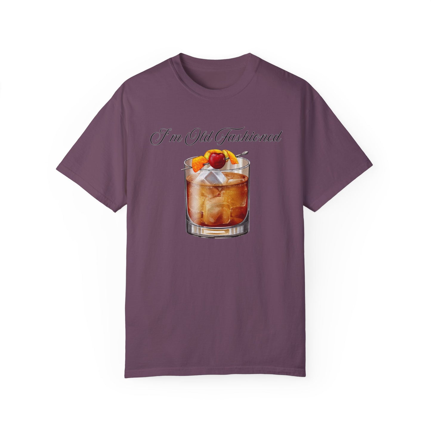 I'm Old Fashioned - Comfort Colors Shirt