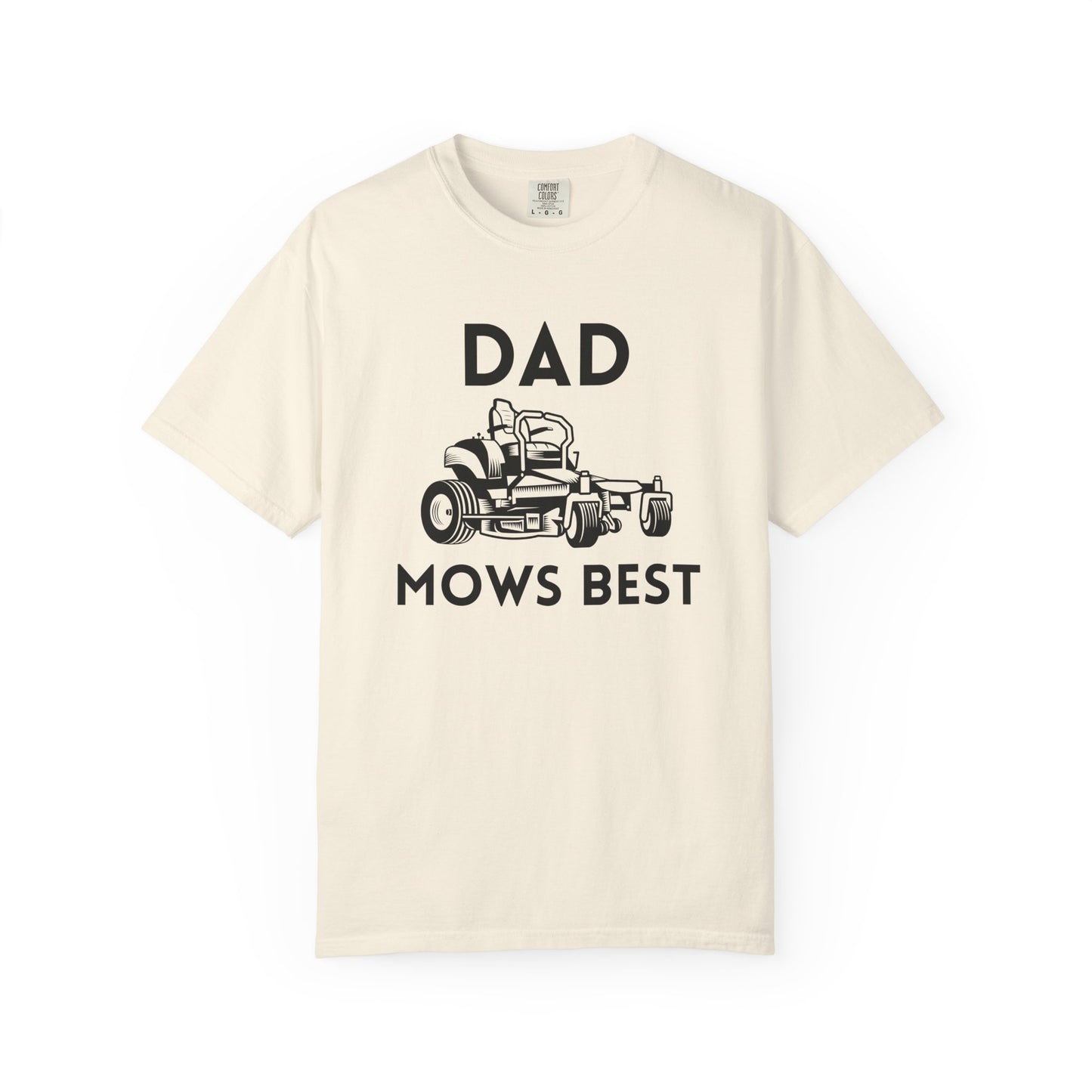 Dad Mows Best - Comfort Colors Shirt