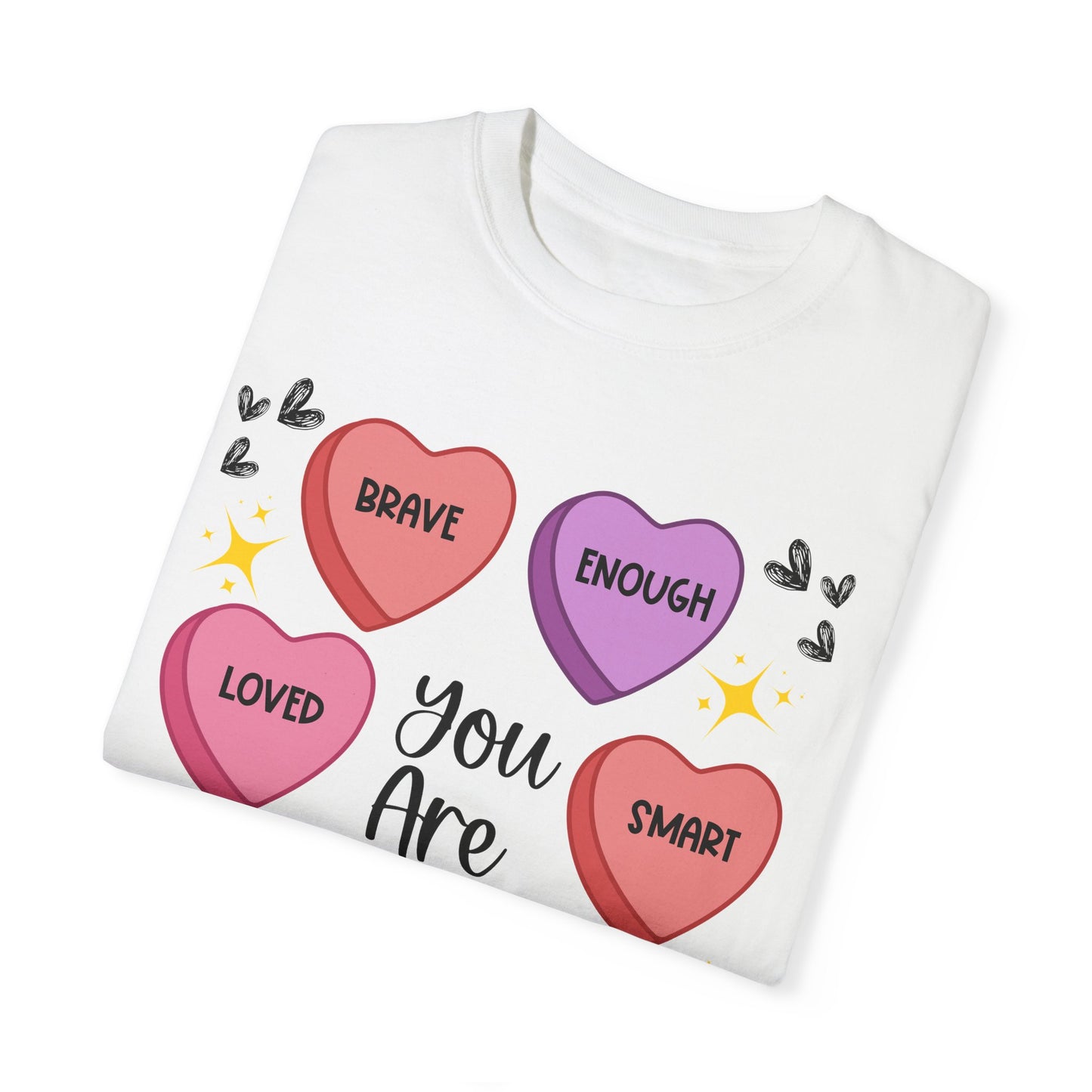 Candy Heart Affirmations - Comfort Colors Shirt