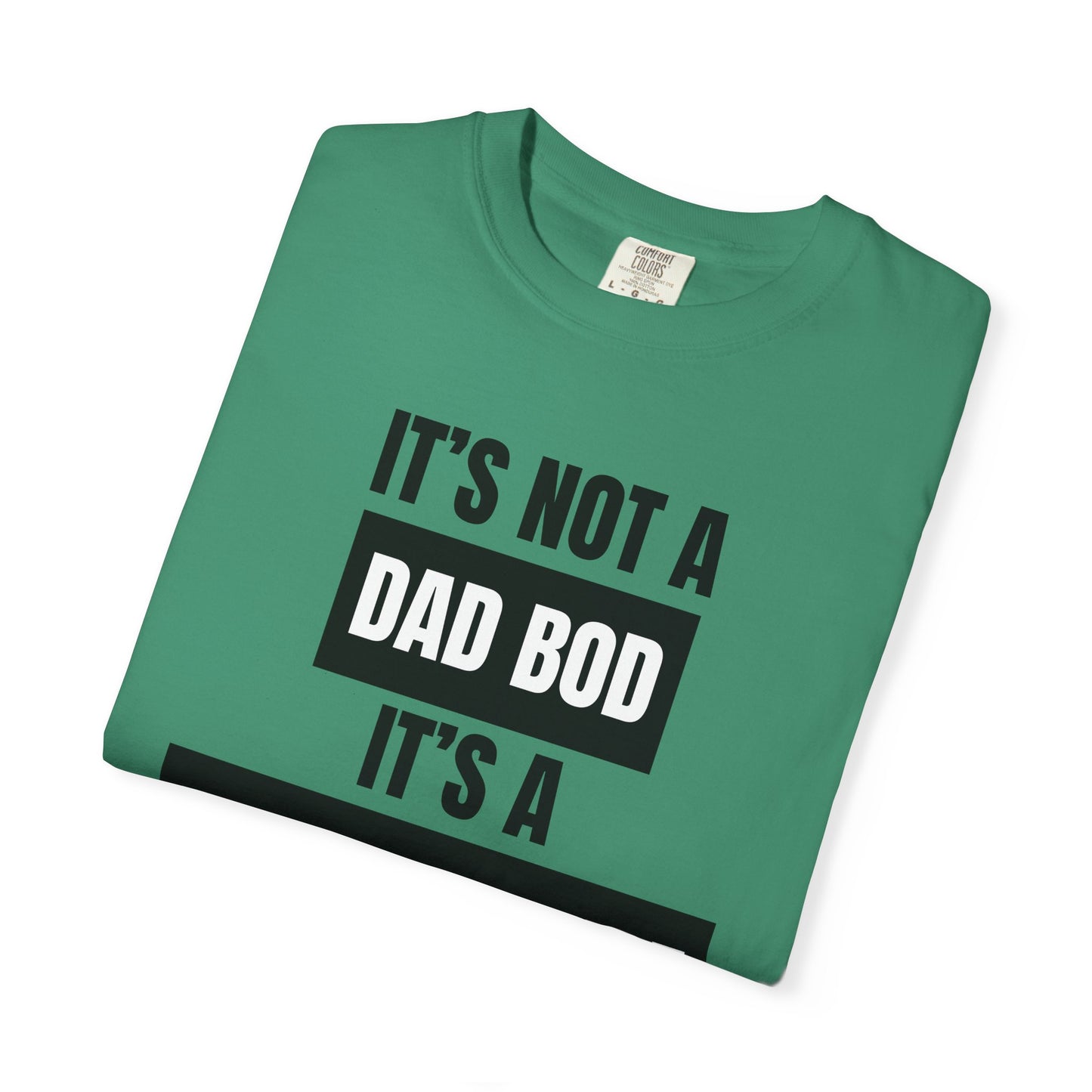 It's Not A Dad Bod, It's A Father Figure - Comfort Colors Shirt
