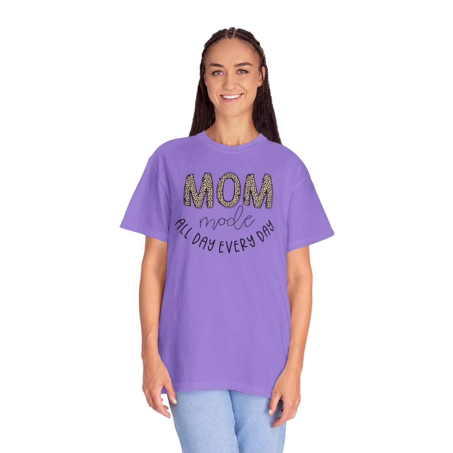 Mom Mode All Day Every Day - Comfort Colors Shirt
