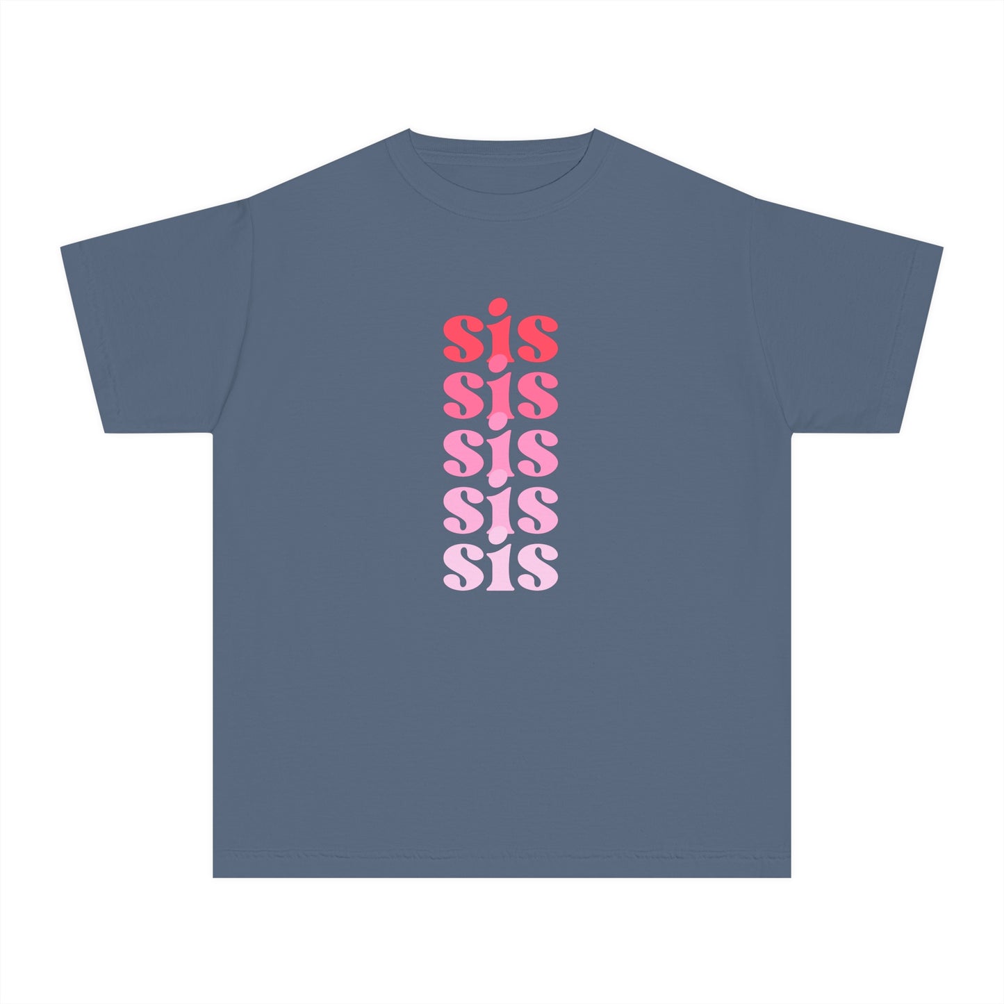 Sis - Pink - (Youth) Comfort Colors Shirt