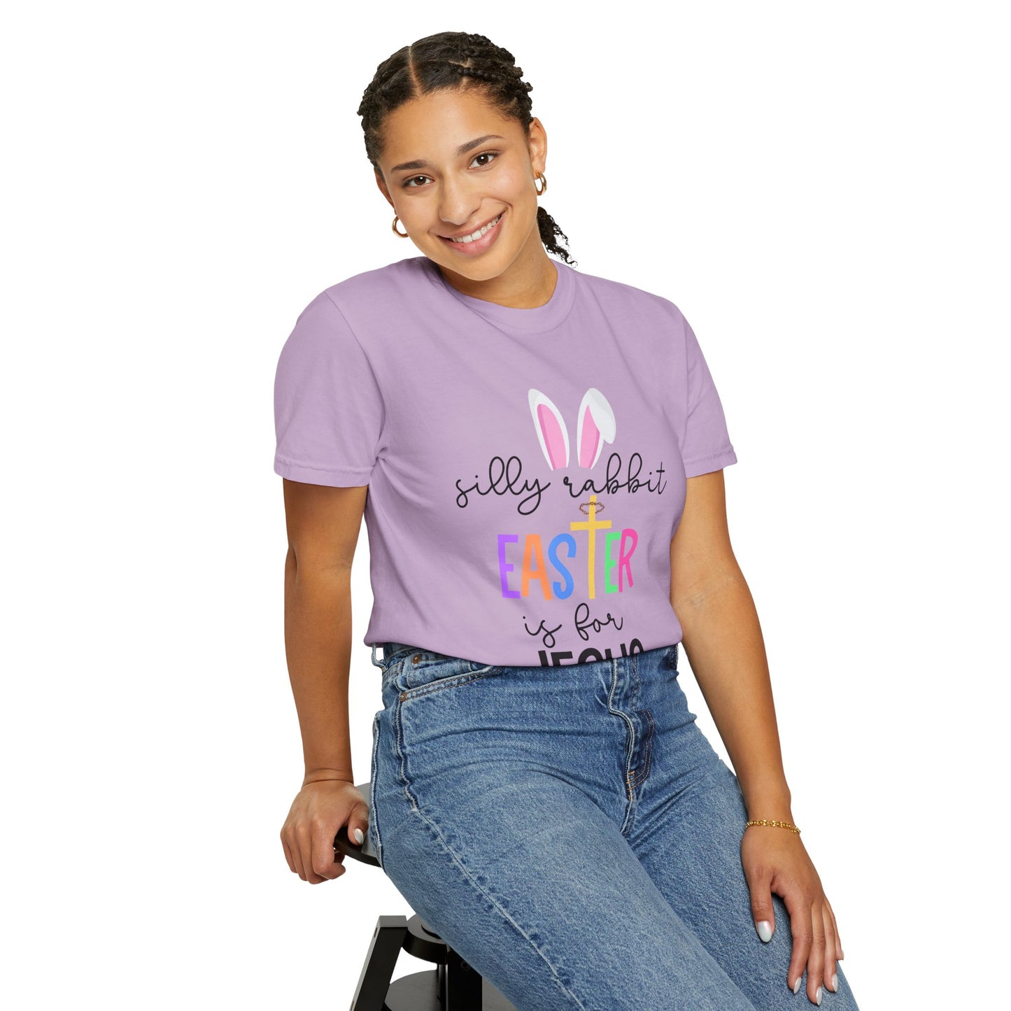 Silly Rabbit Easter is for Jesus - Comfort Colors Shirt