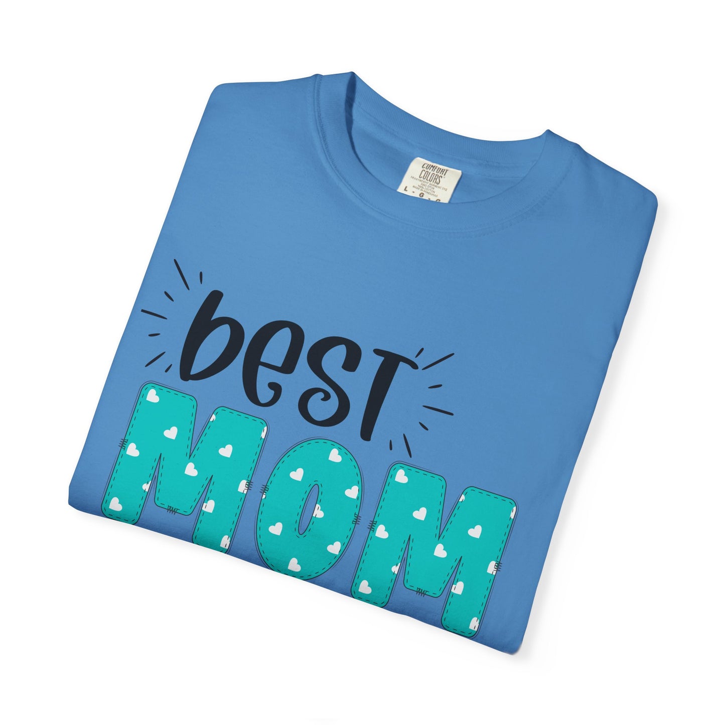Best Mom Ever (Blue) - Comfort Colors Shirt