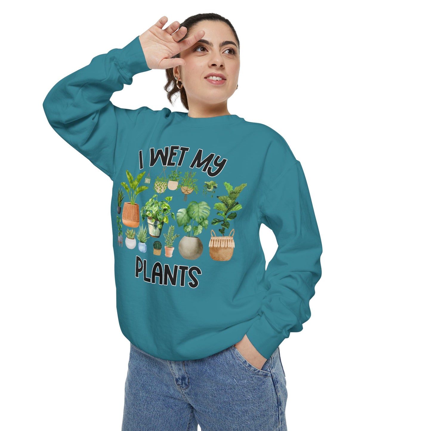 I Wet My Plants - Comfort Colors Sweatshirt