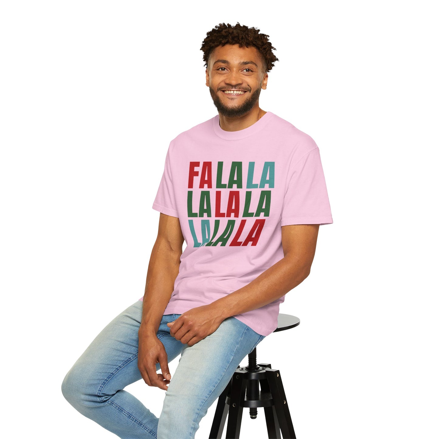 Fa La La La La La La La La - Comfort Colors Shirt