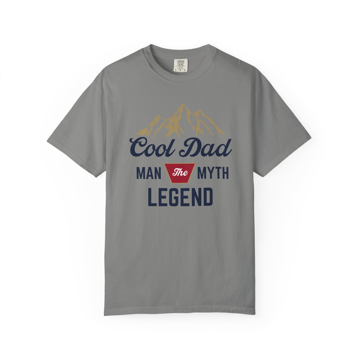 Cool Dad - The Man, The Myth, The Legend - Comfort Colors Shirt