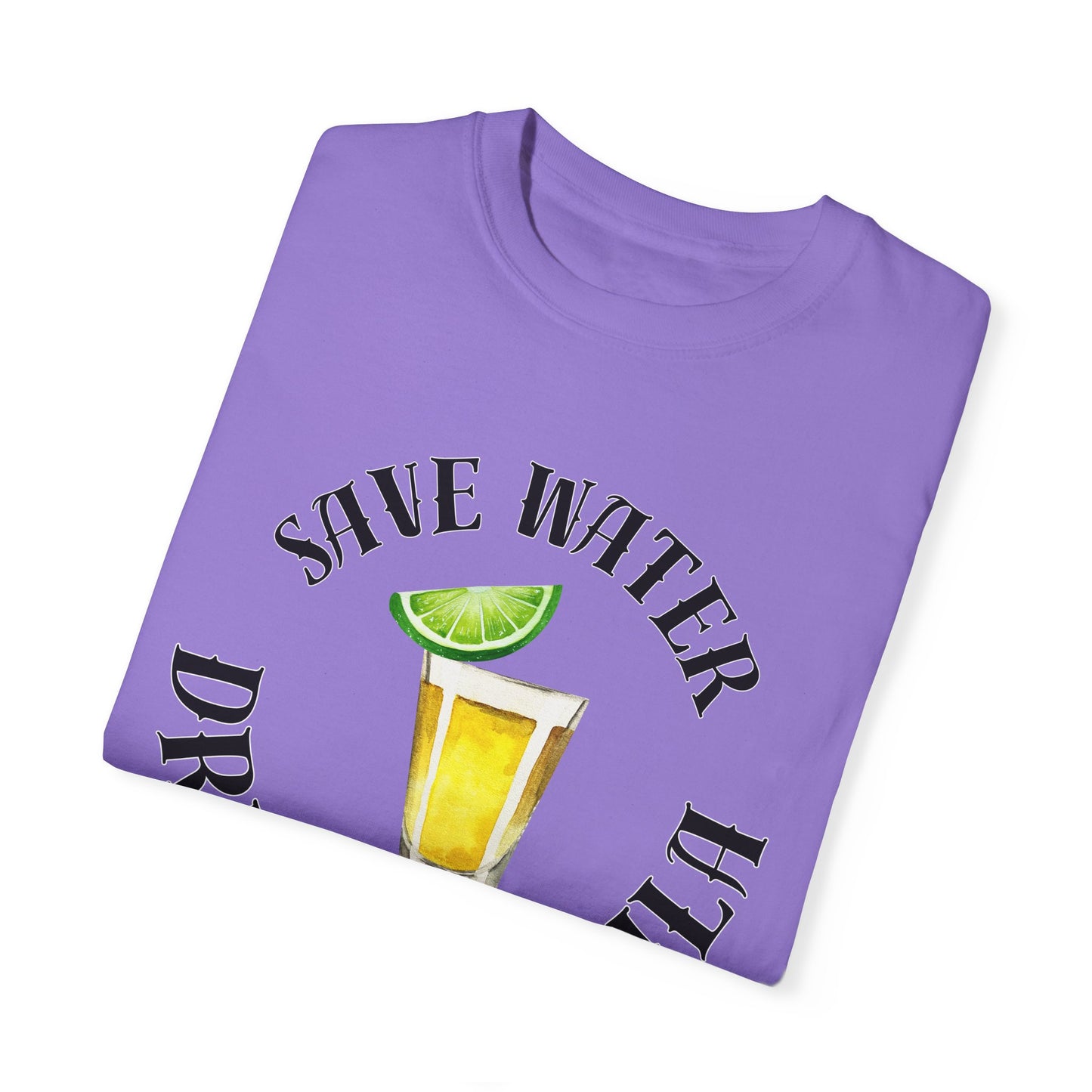 Save Water Drink Tequila - Comfort Colors Shirt