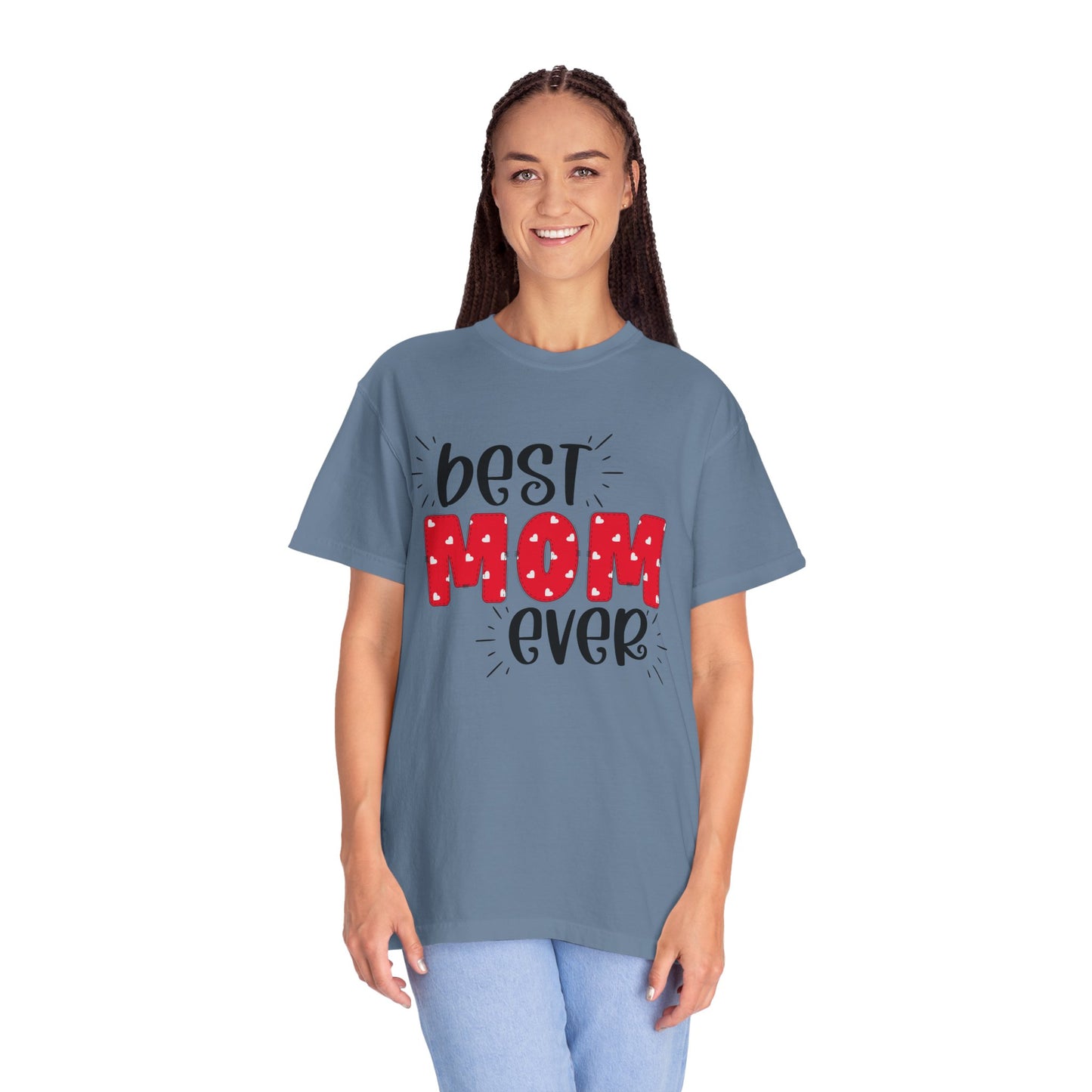 Best Mom Ever (Red) - Comfort Colors Shirt