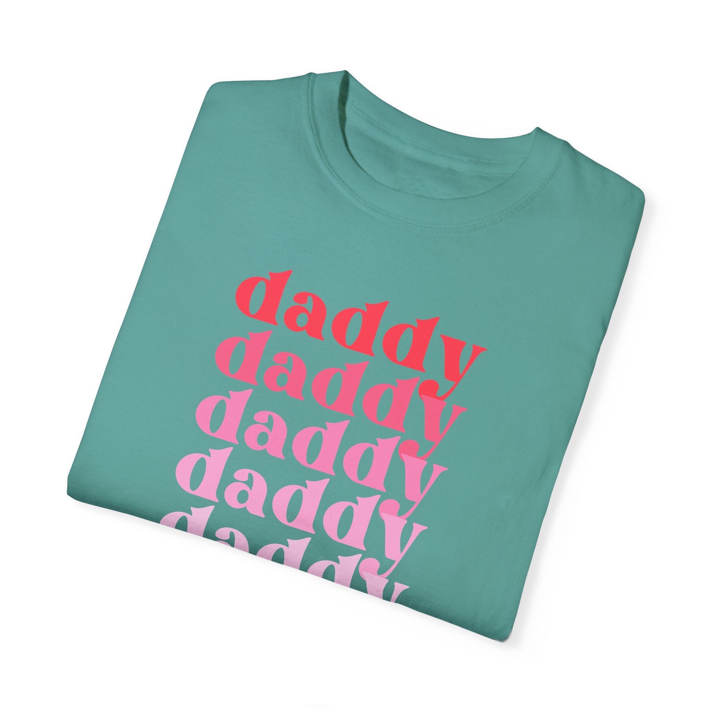 Daddy (Pink) - Comfort Colors Shirt