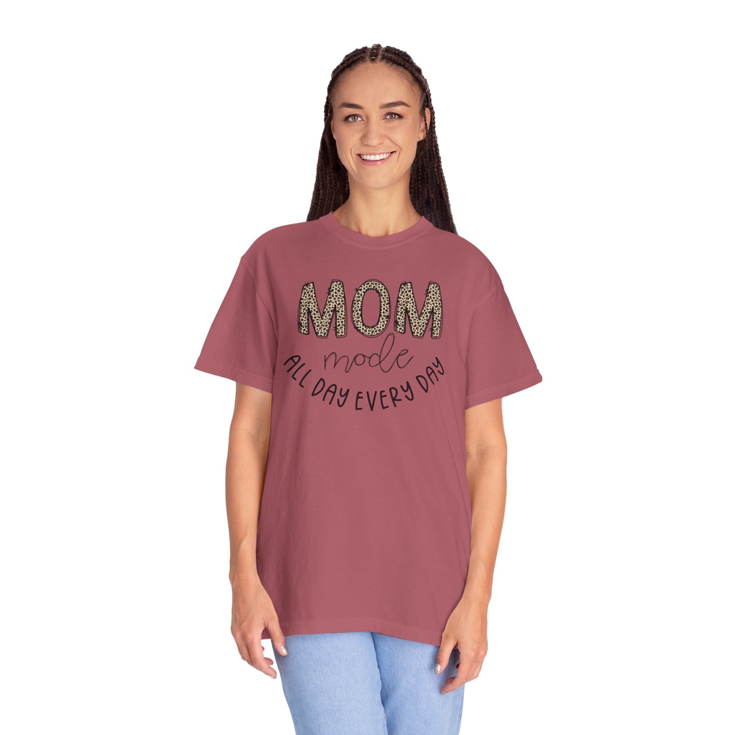 Mom Mode All Day Every Day - Comfort Colors Shirt