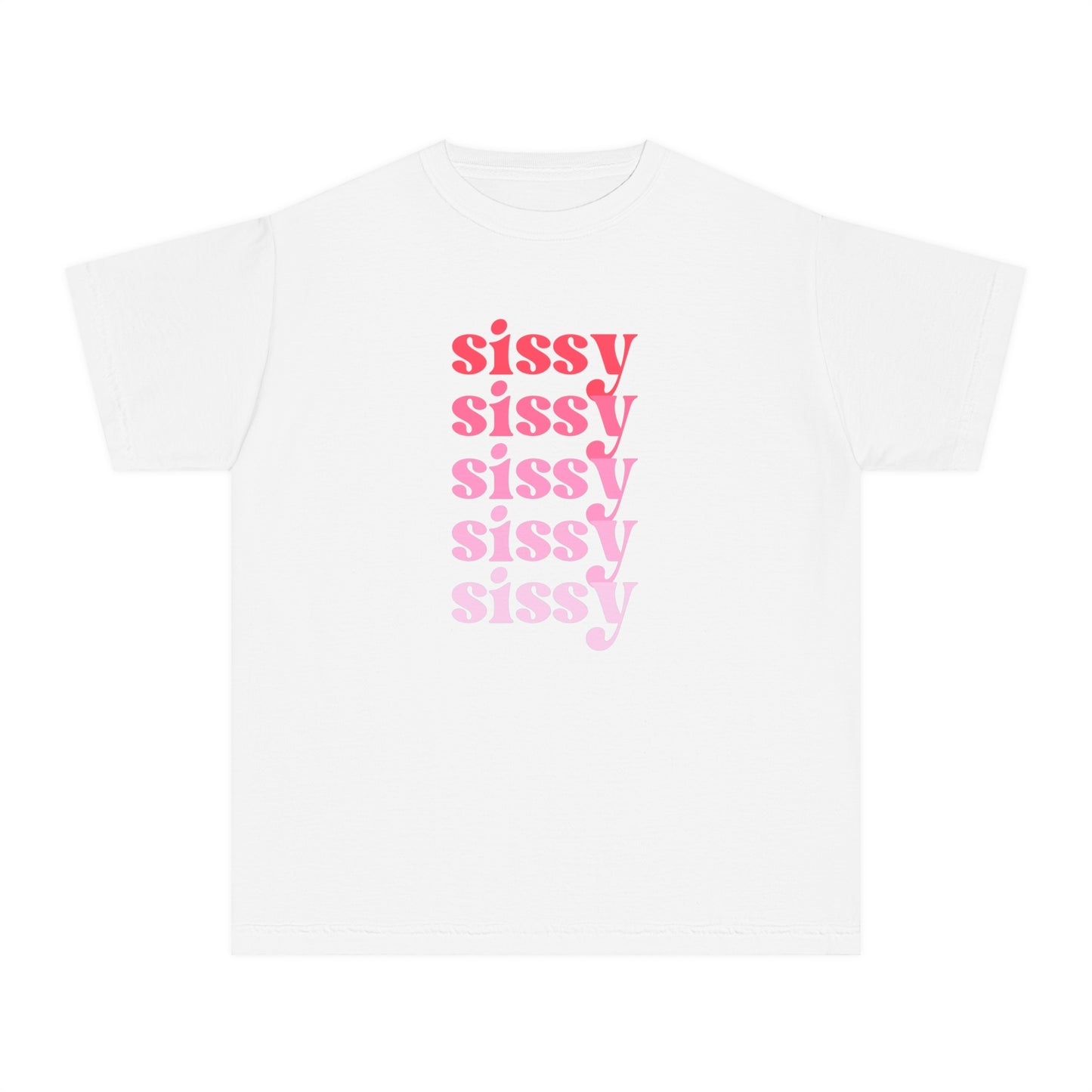 Sissy - Pink - (Youth) Comfort Colors Shirt