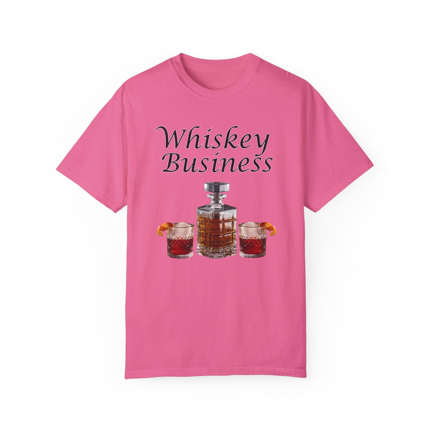 Whiskey Business - Comfort Colors Shirt