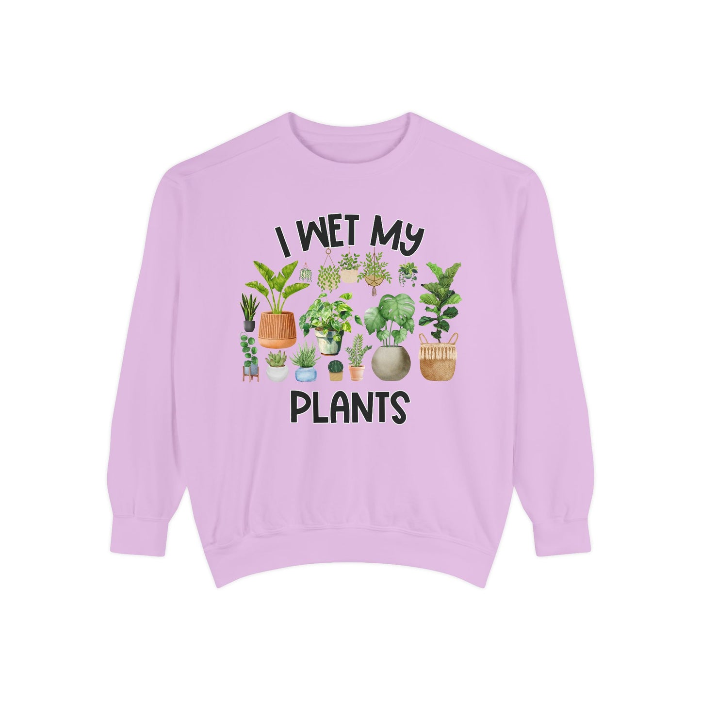 I Wet My Plants - Comfort Colors Sweatshirt