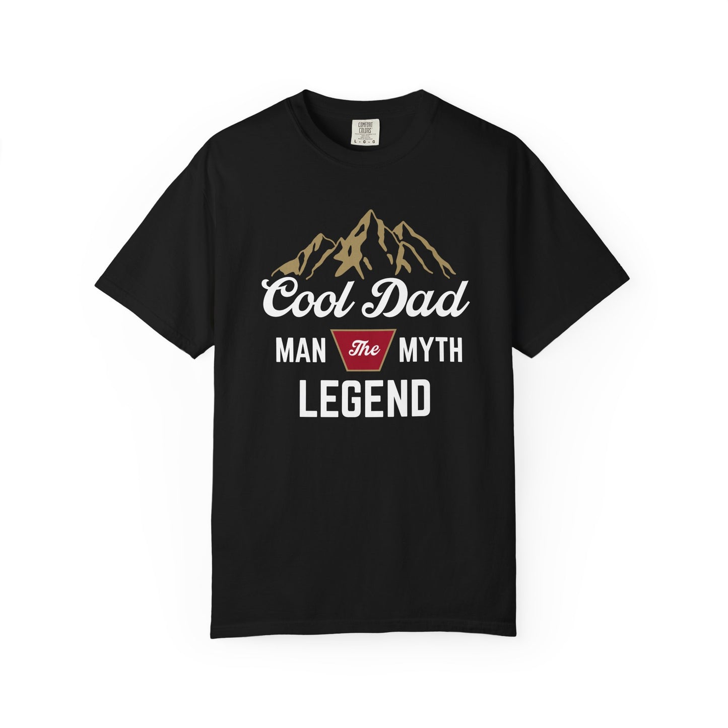 Cool Dad - The Man, The Myth, The Legend - Comfort Colors Shirt