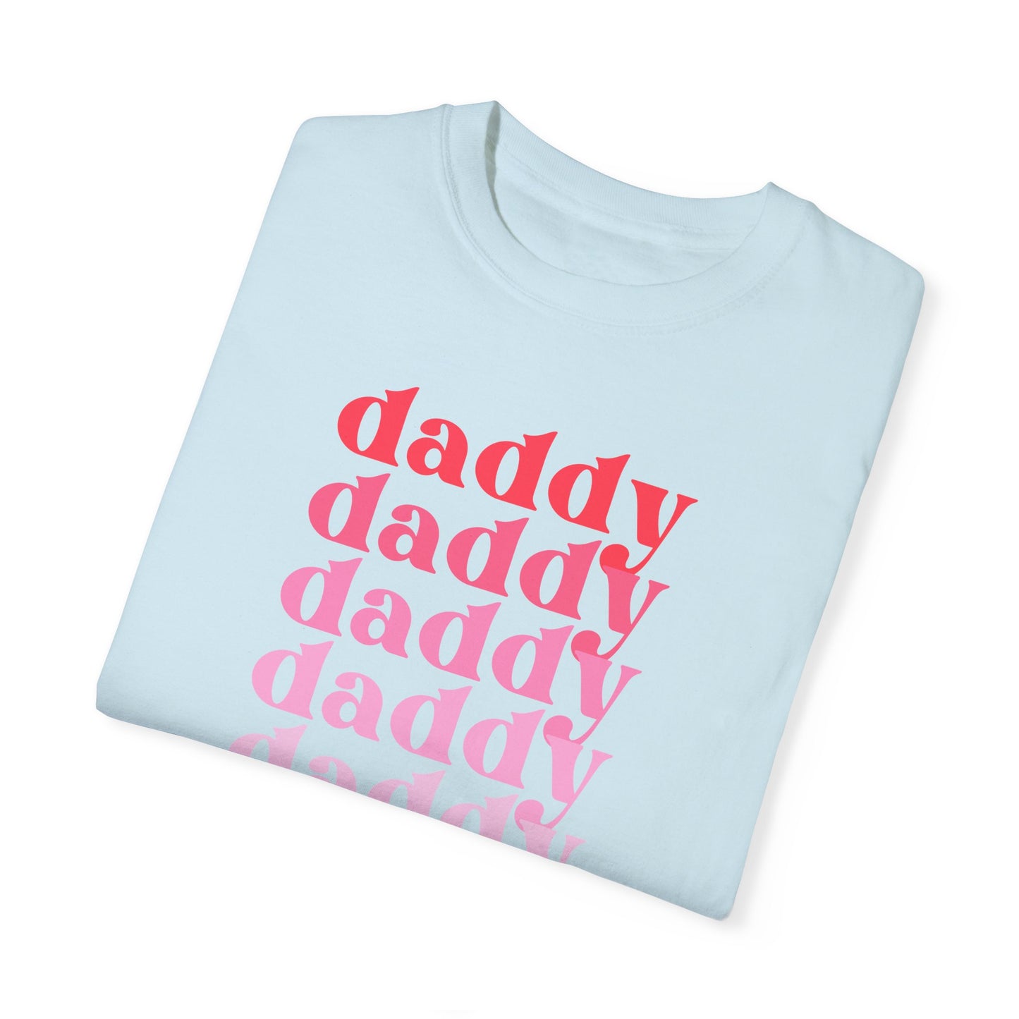 Daddy (Pink) - Comfort Colors Shirt