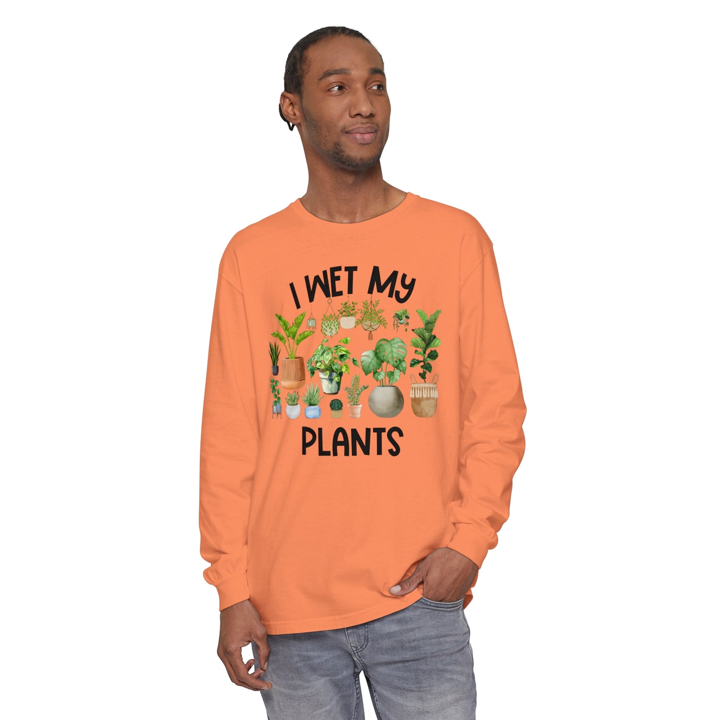 I Wet My Plants - Comfort Colors Long Sleeve Shirt