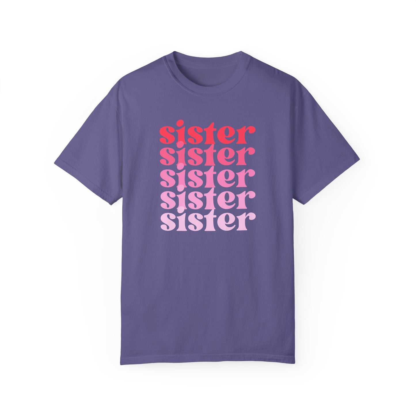 Sister (Pink) - Comfort Colors Shirt