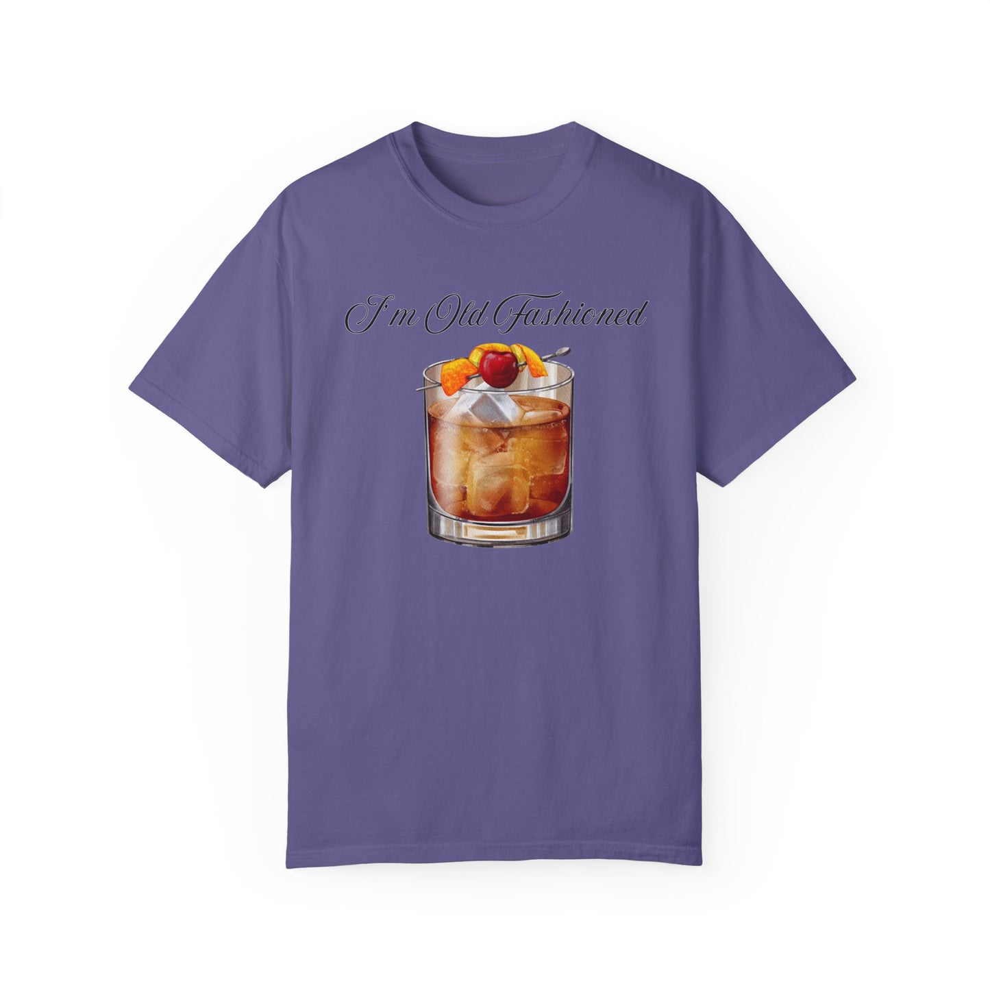 I'm Old Fashioned - Comfort Colors Shirt