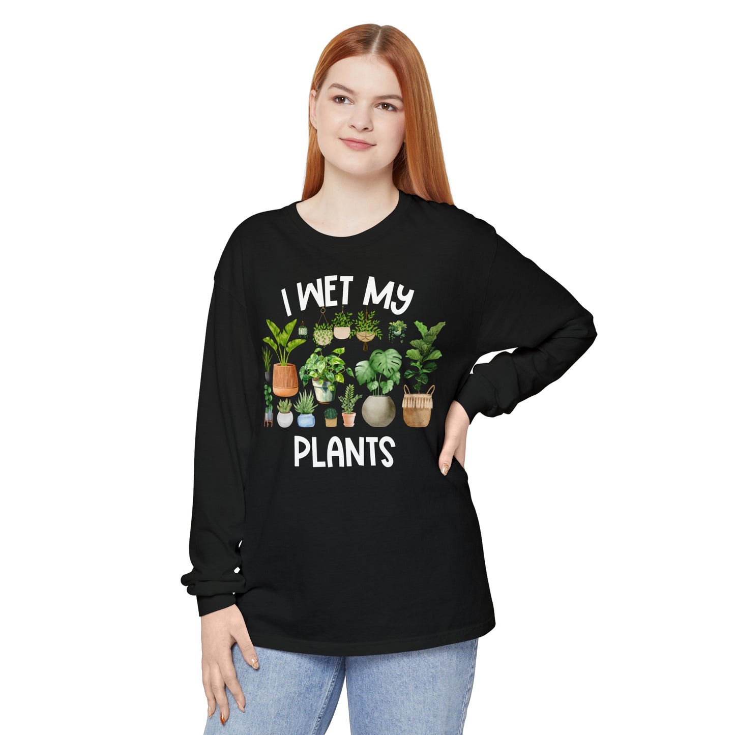 I Wet My Plants - Comfort Colors Long Sleeve Shirt
