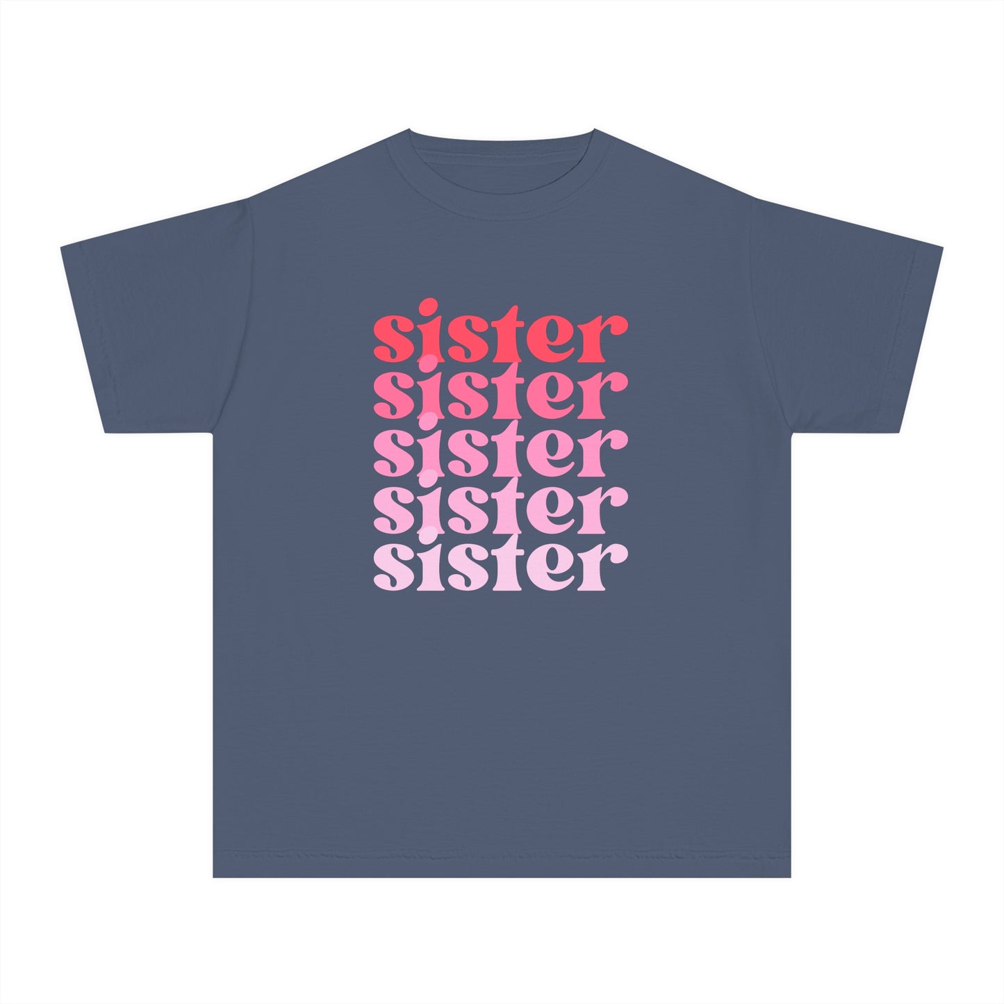 Sister - Pink - (Youth) Comfort Colors Shirt