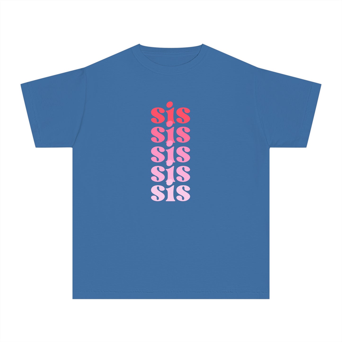 Sis - Pink - (Youth) Comfort Colors Shirt