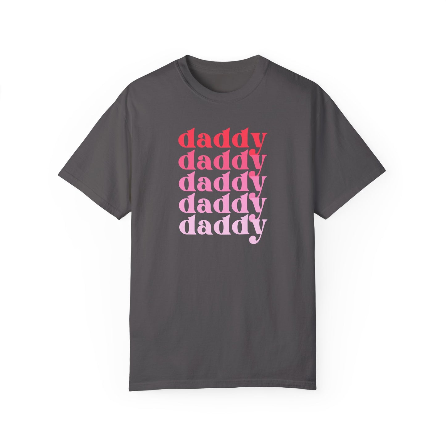 Daddy (Pink) - Comfort Colors Shirt