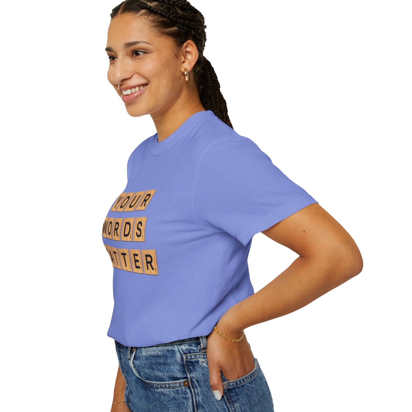 You Words Matter - Comfort Colors Shirt