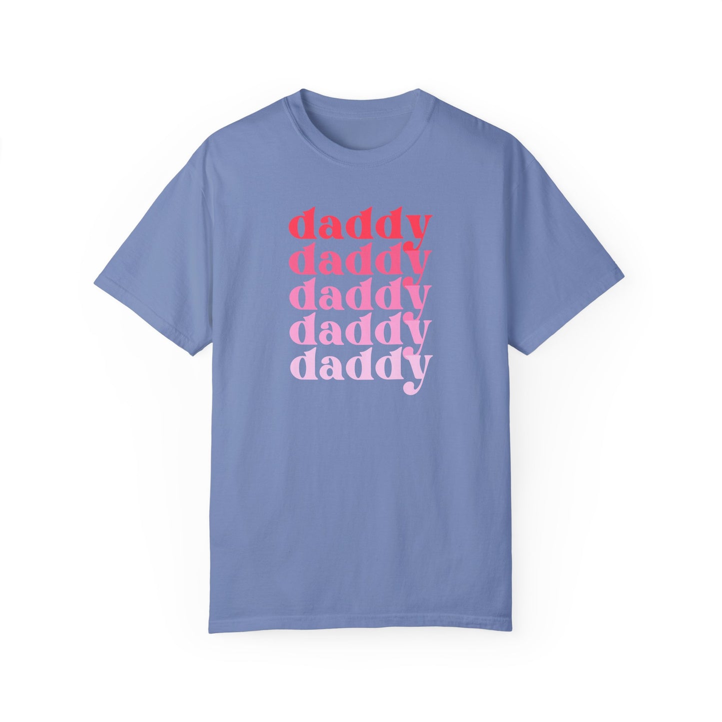 Daddy (Pink) - Comfort Colors Shirt