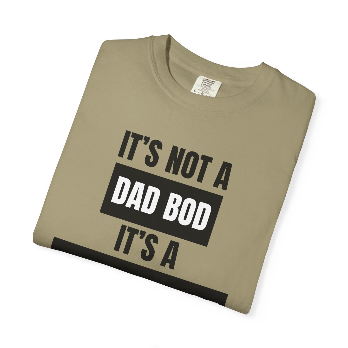 It's Not A Dad Bod, It's A Father Figure - Comfort Colors Shirt