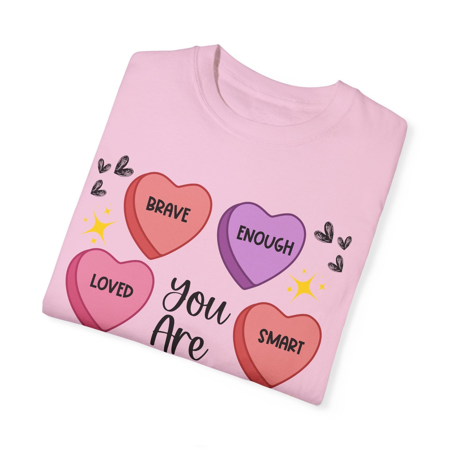 Candy Heart Affirmations - Comfort Colors Shirt