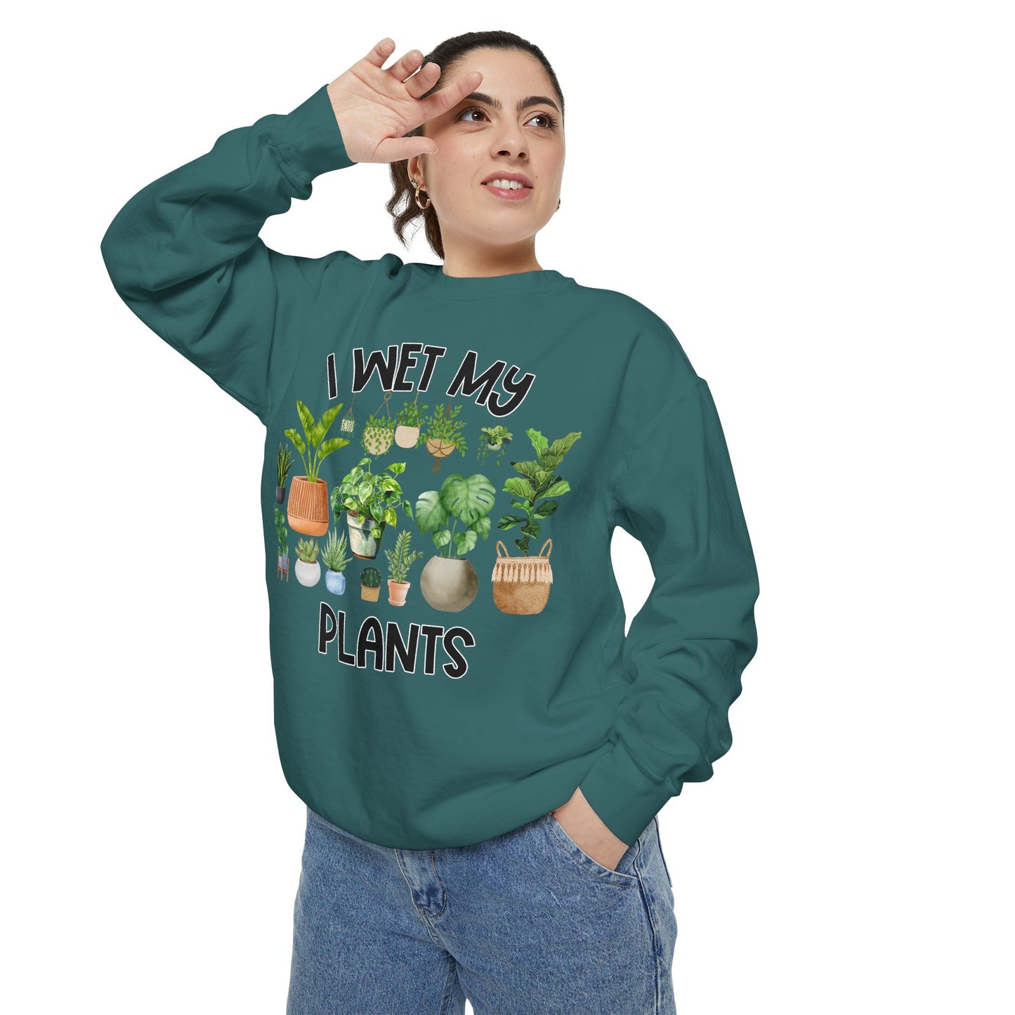 I Wet My Plants - Comfort Colors Sweatshirt