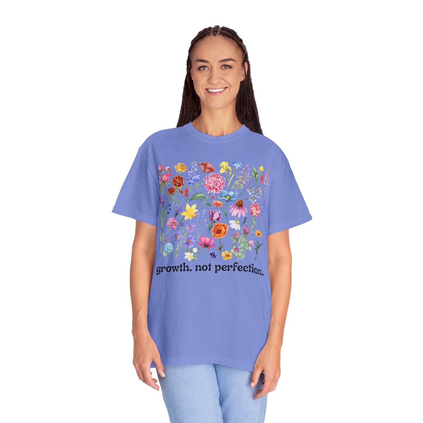 Growth, Not Perfection - Comfort Colors Shirt