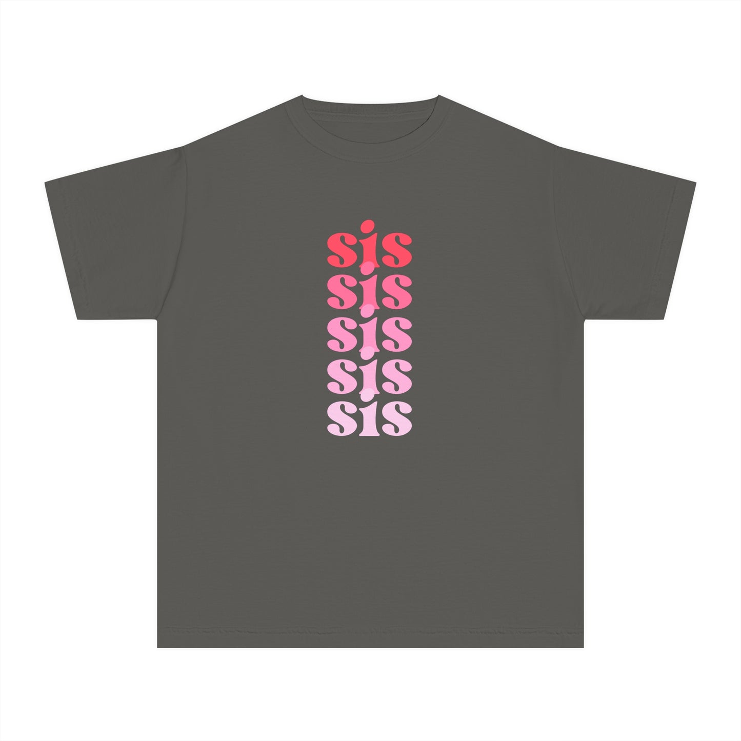 Sis - Pink - (Youth) Comfort Colors Shirt