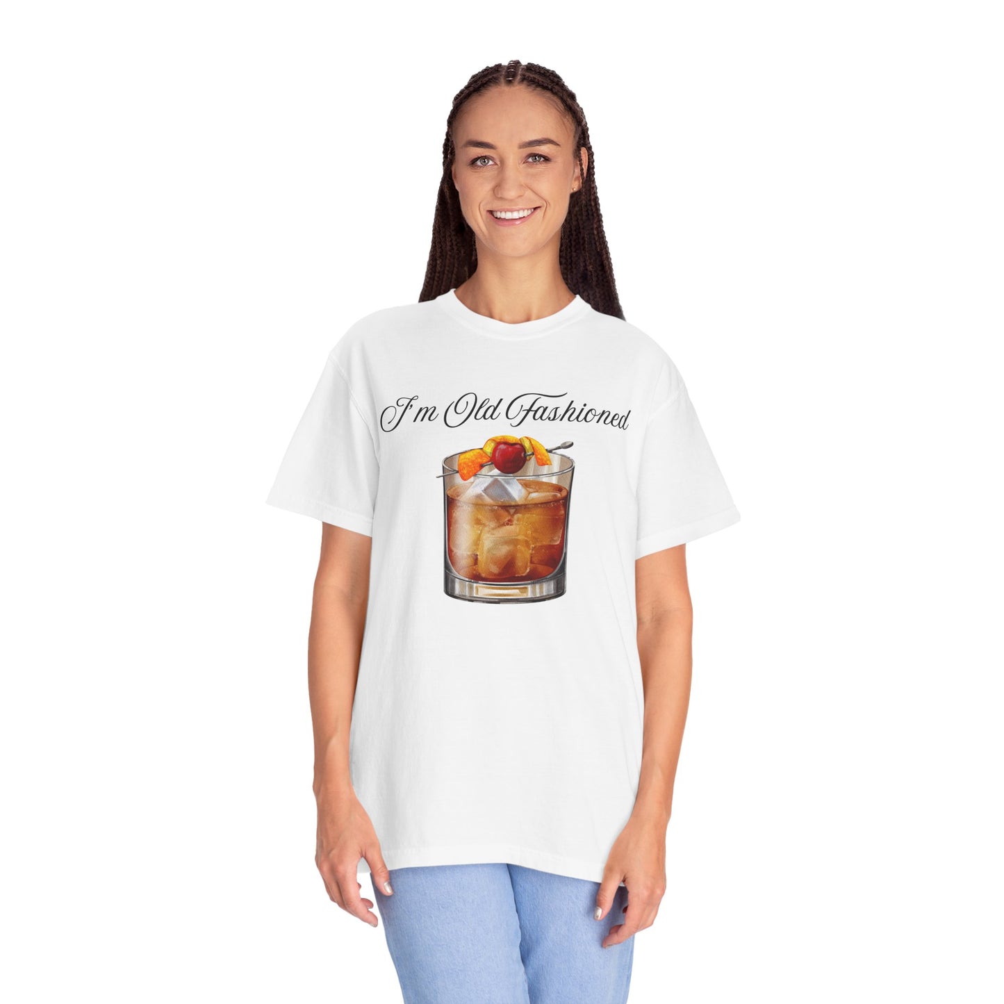 I'm Old Fashioned - Comfort Colors Shirt