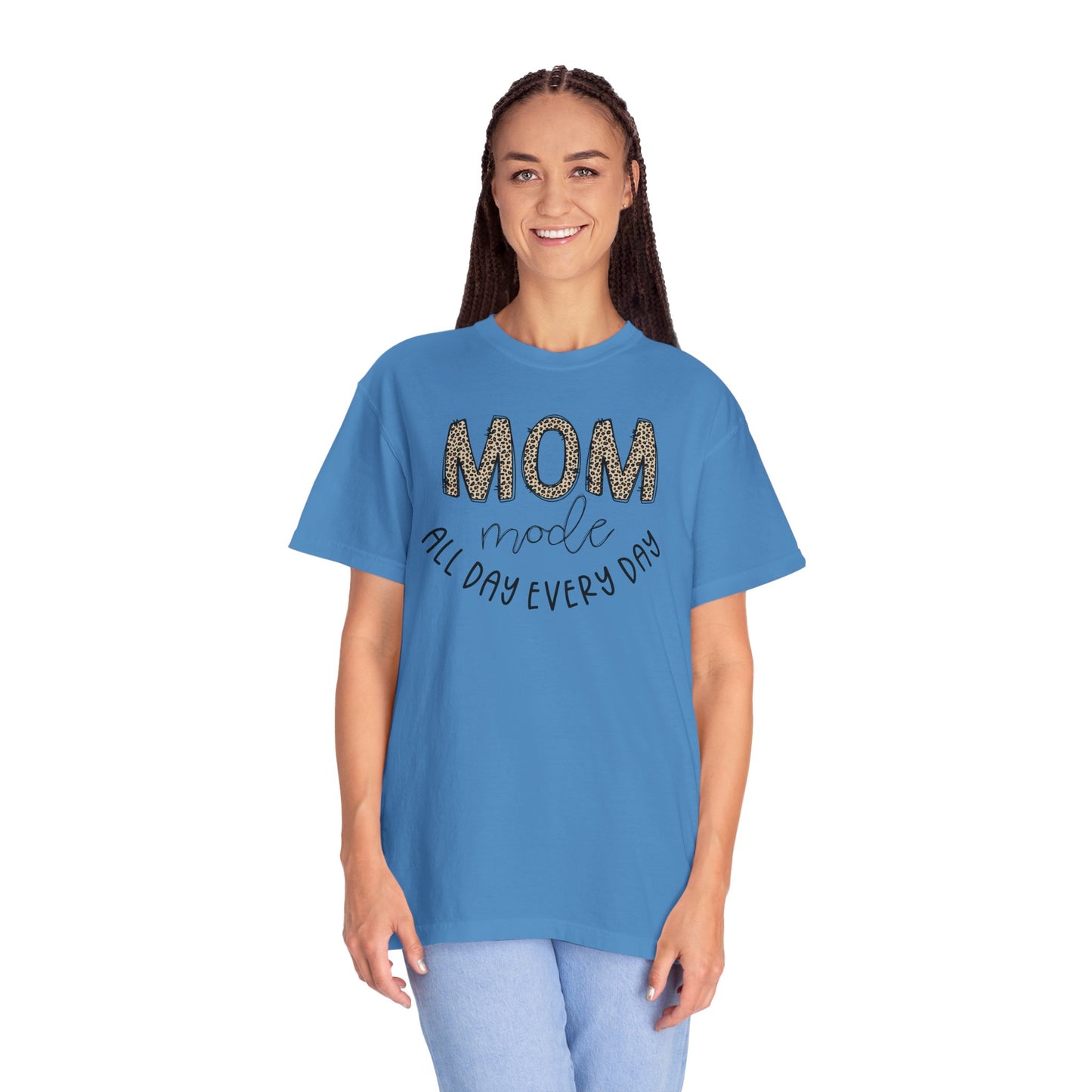 Mom Mode All Day Every Day - Comfort Colors Shirt